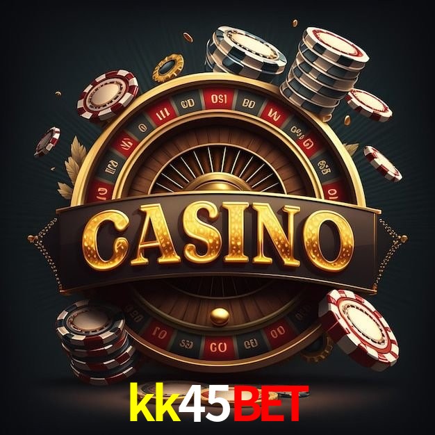 kk45bet